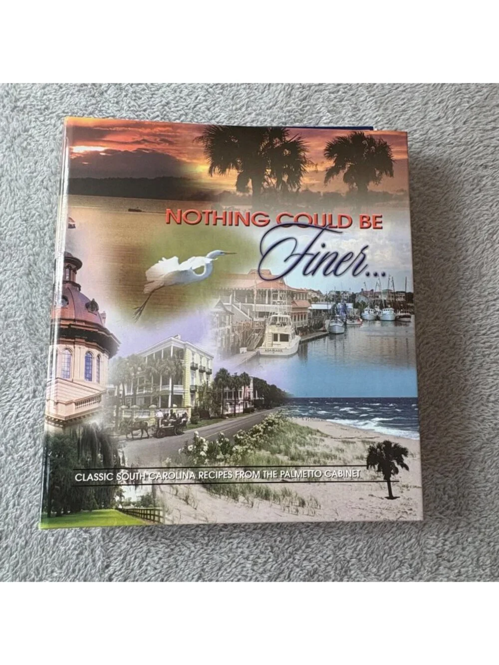 Nothing Could be Finer Classic South Carolina Recipes 2007 Palmetto Cabinet